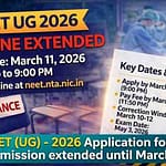 NEET UG 2026 Application Registration Last Date Extended to March 11: Apply Before 9 PM, Fee Payment Till 11:50 PM
